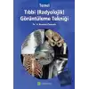 Temel Tıbbi (Radyolojik) Görüntüleme Tekniği