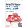 Teori ve Uygulamada Mobil Uygulamalar ile Yabancılara Türkçe Öğretimi