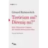 TERÖRİZM Mİ? DİRENİŞ Mİ? Kitle Toplumları Çağında Bir Sözlük Karmaşasına Dair