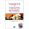 Terör’ün ve Cihad’ın Retoriği