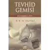 Tevhid Gemisi Bin ve Kurtul