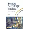 Tevhidi Gerçekliğin Işığında