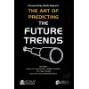 The Art Of Predıctıng The Future Trends