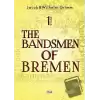 The Bandsmen of Bremen Stage 1