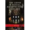 The Cross in Ritual Architecture and Art