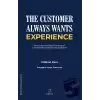 The Customer Always Wants Experience