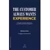 The Customer Always Wants Experience