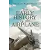 The Early History of The Airplane