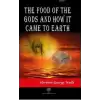 The Food of the Gods and How It Came to Earth