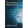 The Greatest Mathematician