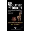 The Neolithic in Turkey - Northwestern Turkey and İstanbul / Volume 5 (Ciltli)