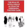 The Role of İntelligence in Counter Terrorism: The PKK Case