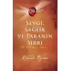 The Secret Sevgi, Sağlık ve Paranın Sırrı (Ciltli)