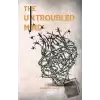 The Untroubled Mind