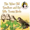 The Wise Old Swallow and the Silly Young Birds - Respect