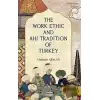 The Work Ethic And Ahi Tradition Of Turkey