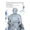 Theophrastus’un İzinde - Kayıp Filozofun Peşinde Antik Kentlerde