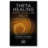 Theta Healing - Derin İnançları Bulun