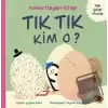 Tık Tık Kim O? - Yumurtlayan Kitap (Ciltli)