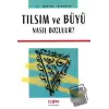 Tılsım ve Büyü Nasıl Bozulur?