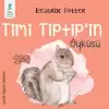 Timi Tiptip’in Öyküsü