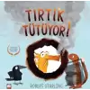 Tırtık Tütüyor!