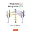 Titreşimsel Ses Terapisi ile Şifa