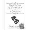 Tiyatroda İşletmecilik ve Yönetim