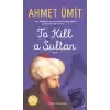 To Kill a Sultan