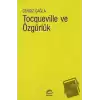 Tocqueville ve Özgürlük