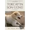 Tokcay’ın Son Günü