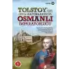 Tolstoy’un Gizli Raporlarında Osmanlı İmparatorluğu