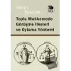 Toplu Mahkemede Görüşme İlkeleri ve Oylama Yöntemi