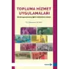 Topluma Hizmet Uygulamaları