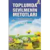 Toplumda Sevilmenin Metotları