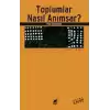 Toplumlar Nasıl Anımsar?