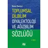 Toplumsal Dilbilim Diyalektoloji ve Ağızbilim Sözlüğü