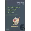 Toplumsal Eylemin Yapısı