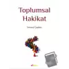 Toplumsal Hakikat