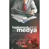 Toplumsal İktidar ve Medya