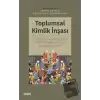 Toplumsal Kimlik İnşası