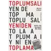 Toplumsalı Yeniden Toplama: Aktör-Ağ Teorisine Bir Giriş