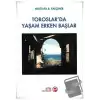 Toroslar’da Yaşam Erken Başlar