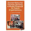 Tourist Police For Tourism Security: A Model Proposal For Police Organizations