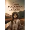 Tozlu Yollardan Umuda