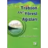 Trabzon ve Yöresi Ağızları Cilt: 1-2-3