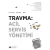 Travma: Acil Servis Yönetimi