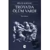 Troya’da Ölüm Vardı