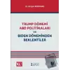 Trump Dönemi ABD Politikaları ve Biden Döneminden Beklentiler