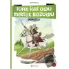 Tüfek İcat Oldu Mertlik Bozuldu